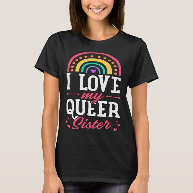 Camiseta I Love My Queer Sister Gay Pride Bohemian Rainbow  (Anverso)
