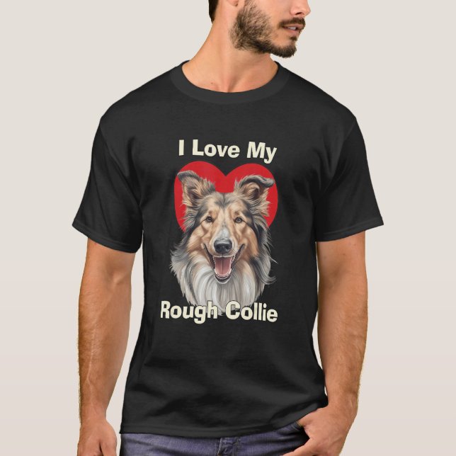 Camiseta I Love My Rough Collie Puppy Dog (Anverso)