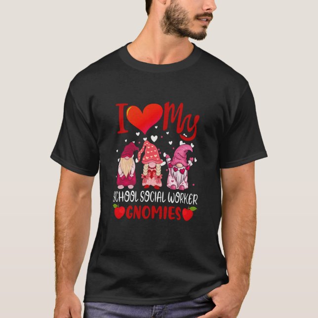 Camiseta I Love My School Social Worker Gnomies Valentine's (Anverso)