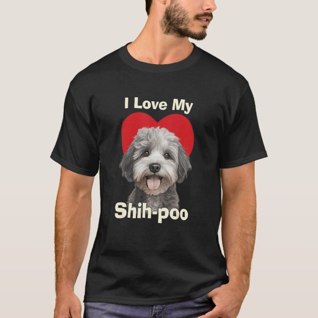 Camiseta I Love My Shihpoo Shih-poo Puppy Dog (Anverso)
