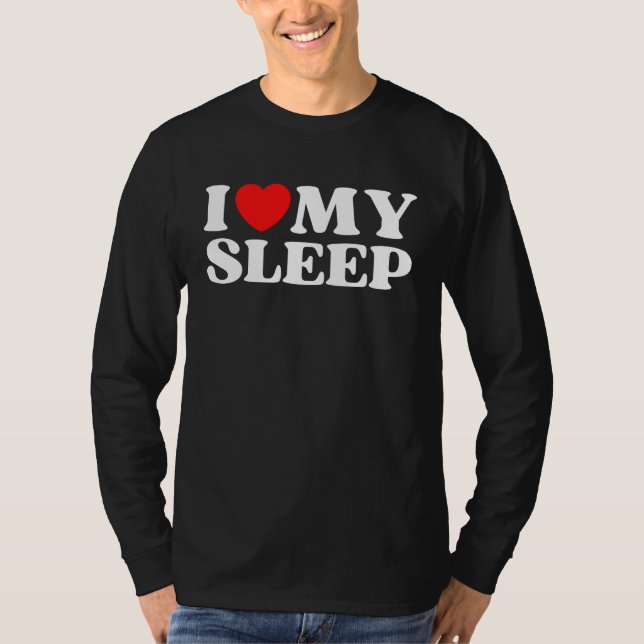Camiseta I Love My Sleep  Valentine's Day (Anverso)