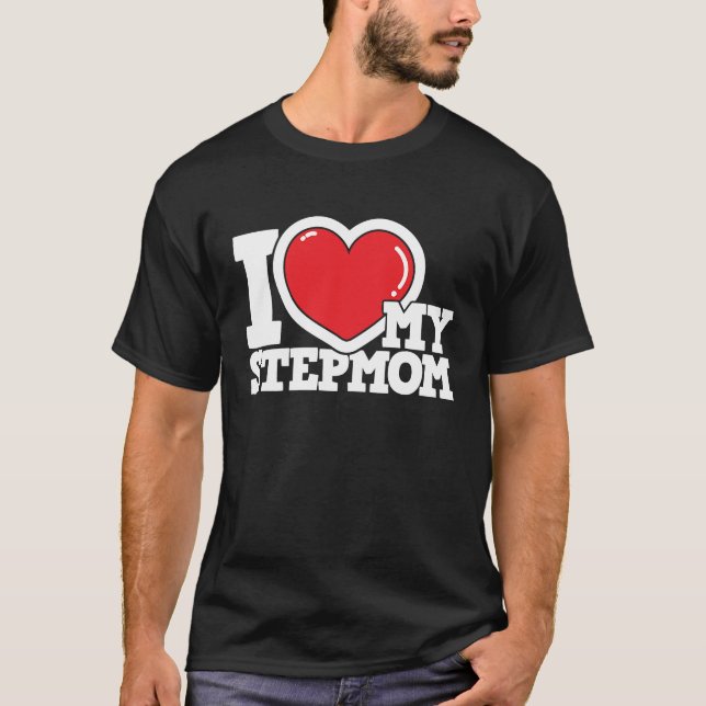 Camiseta I Love My Stepmom  Stepmother Stepdaughter Stepson (Anverso)