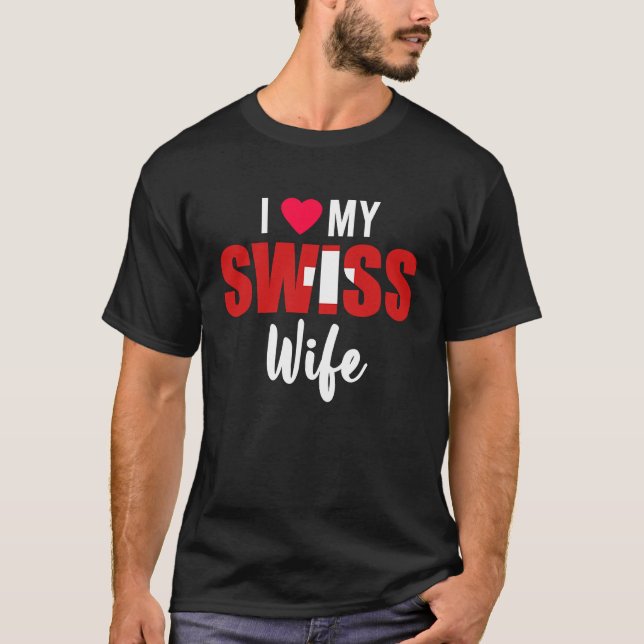 Camiseta I Love My Swiss Wife Valentines Day (Anverso)