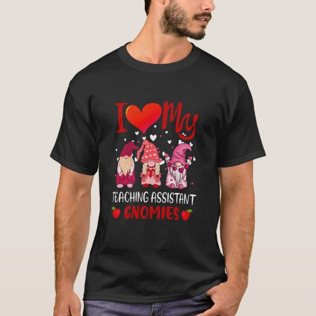 Camiseta I Love My Teaching Assistant Gnomies Valentine's D (Anverso)