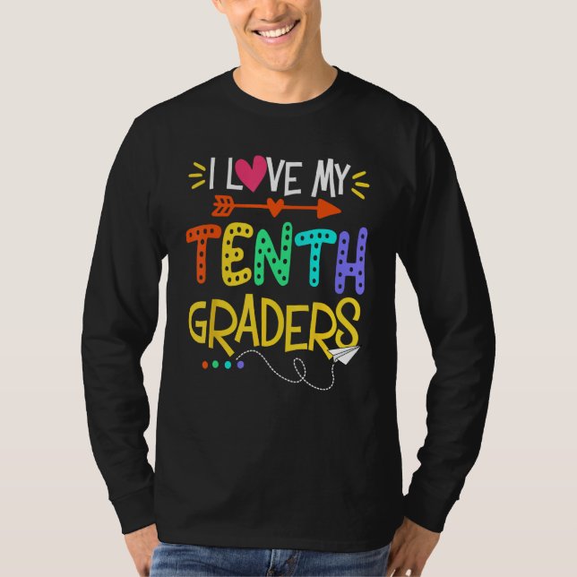 Camiseta I Love My Tenth Graders Happy First Day Of School (Anverso)