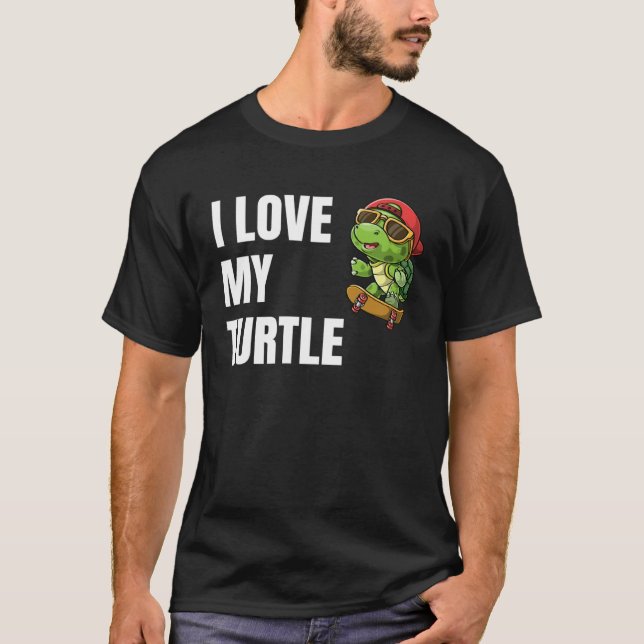 Camiseta I Love My Turtle Pet  For Men Womens Girls Guys Te (Anverso)