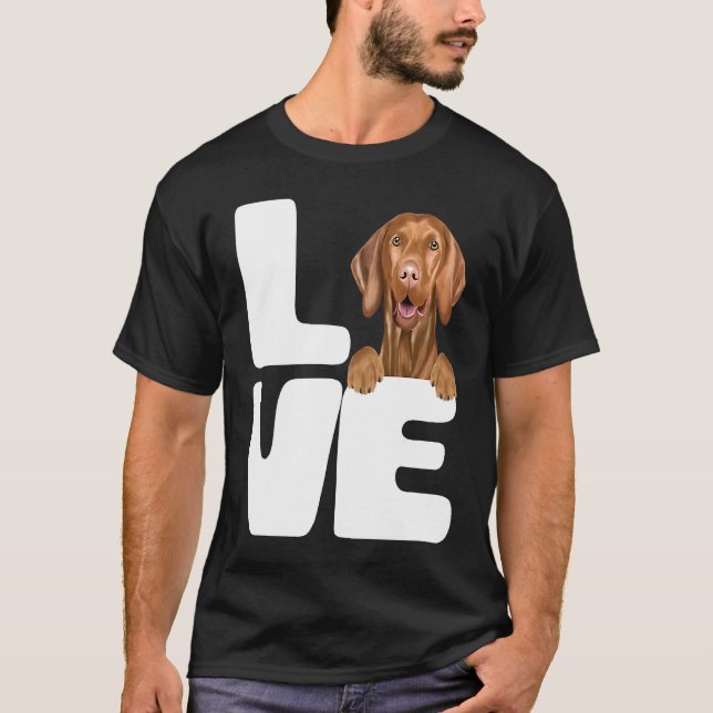 Camiseta I Love My Vizsla Dog (Anverso)