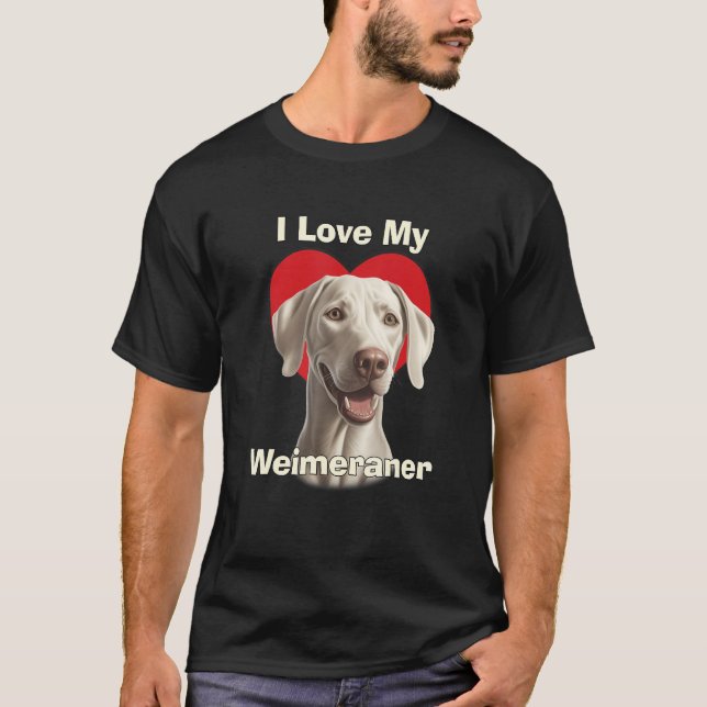 Camiseta I Love My Weimaraner Puppy Dog (Anverso)