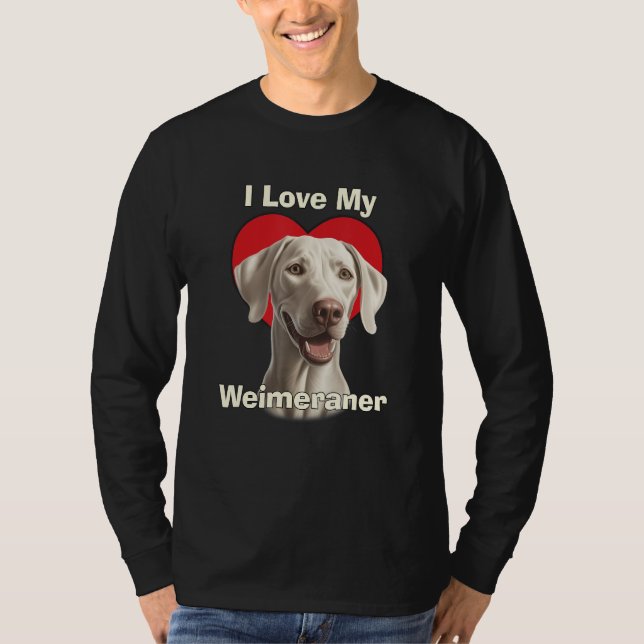 Camiseta I Love My Weimaraner Puppy Dog (Anverso)