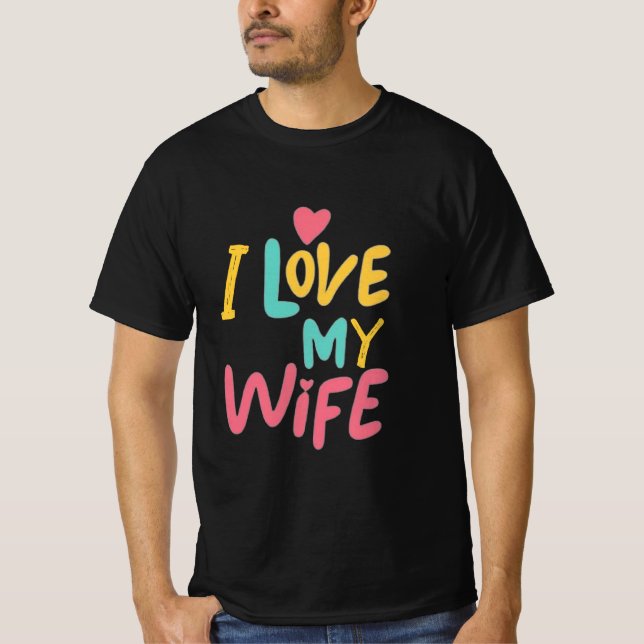 Camiseta I love my wife (Anverso)
