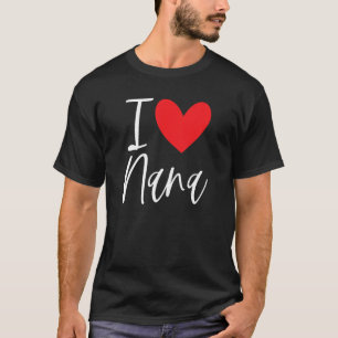 Camiseta I Love Nana Name Personalized Girl Woman Bff Frien