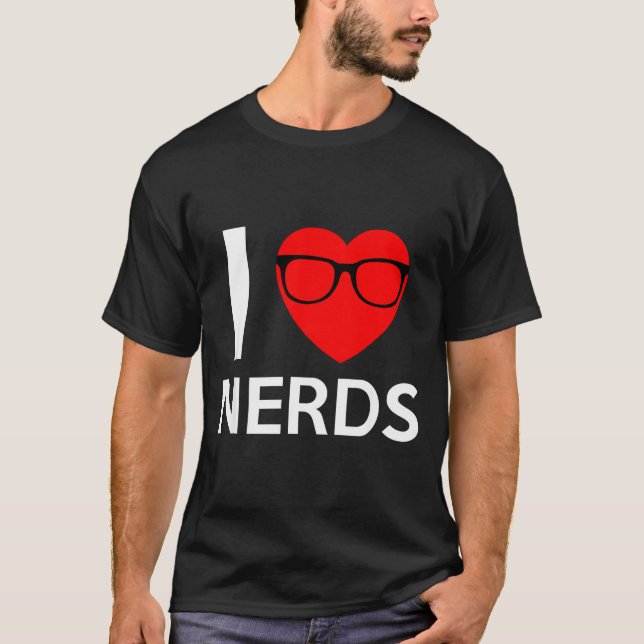 Camiseta I Love Nerds Gles Funny Heart Valentines Gift Men  (Anverso)