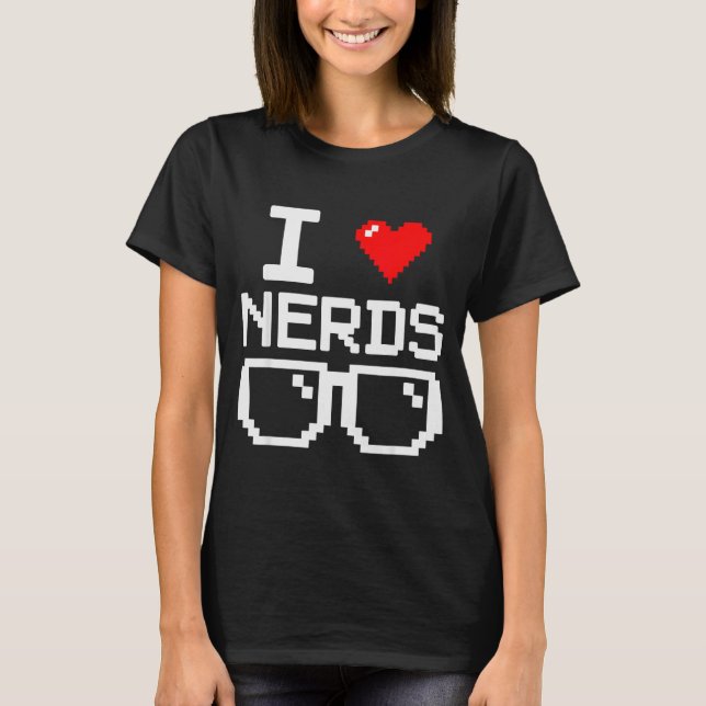 Camiseta I Love Nerds I Heart Nerds For Science Book Knowle (Anverso)