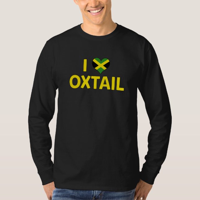 Camiseta I LOVE OXTAIL Jamaica Food Best Cuisine  Reggae 1 (Anverso)