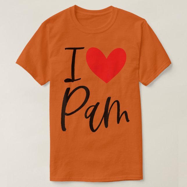 Camiseta I Love Pam Name Personalized Girl Woman BFF Friend (Diseño del anverso)