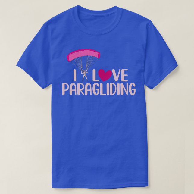 Camiseta I Love Paragliding Funny Skydiving Parachuting Lov (Diseño del anverso)