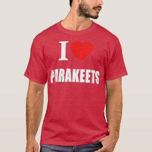 Camiseta I Love Parakeets For Men Women And Students 