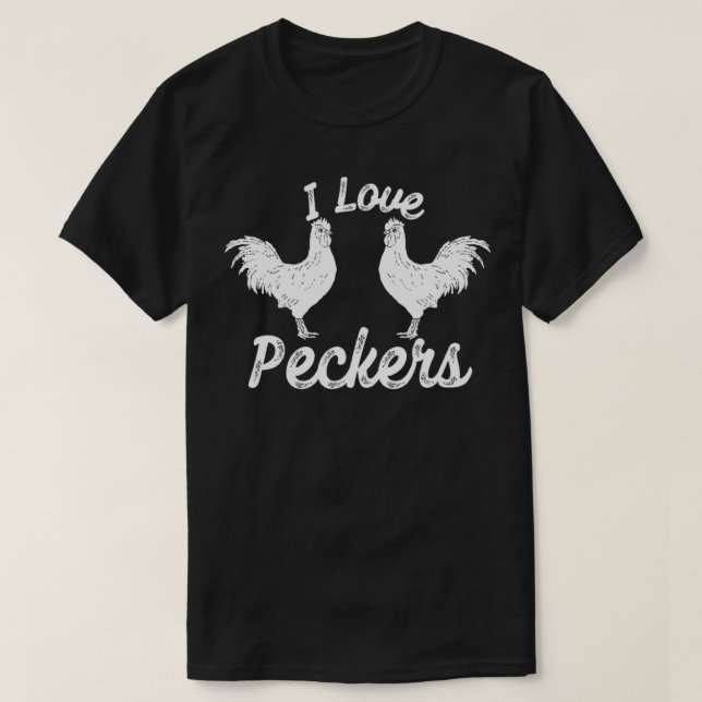 Camiseta I Love Peckers Funny Chicken  (Diseño del anverso)