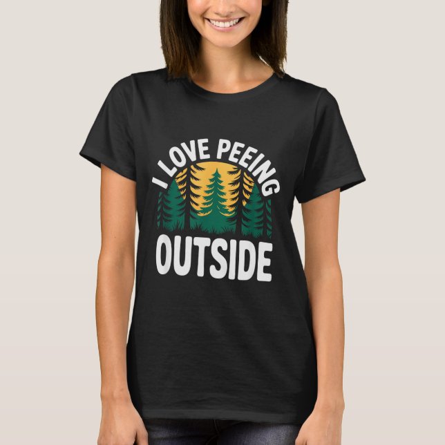 Camiseta I Love Peeing Outside Funny Camng  (Anverso)