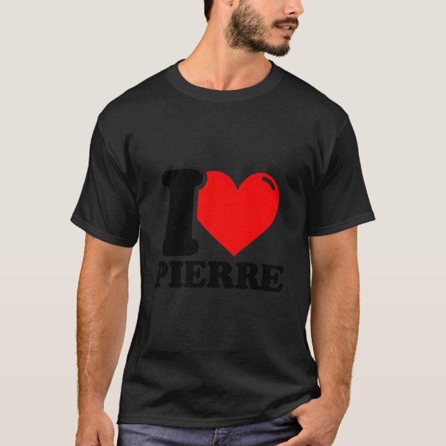 Camiseta I Love Pierre (Anverso)