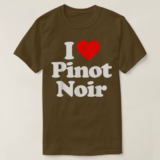 Camiseta I Love Pinot Noir Heart _ Funny  (Diseño del anverso)