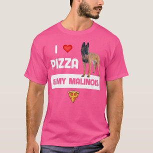 Camiseta I Love Pizza And My Belgian Malinois Dog Pepperoni