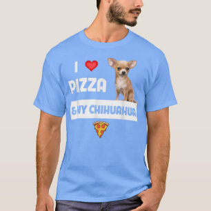 Camiseta I Love Pizza And My Chihuahua Dog Owner Pepperoni 