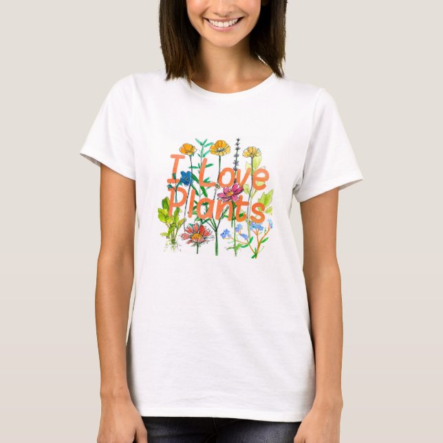 Camiseta I Love Plants Gardening California Poppies Herbs (Anverso)