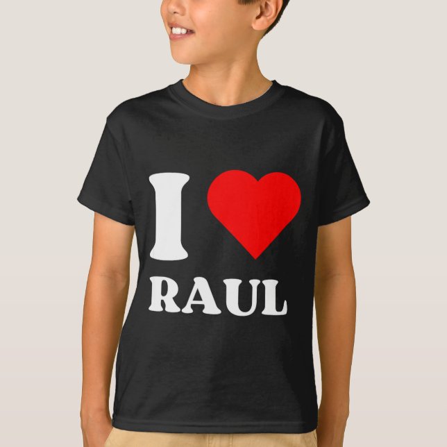 Camiseta I Love Raul I Heart Raul Name Y2k Valentines Day  (Anverso)