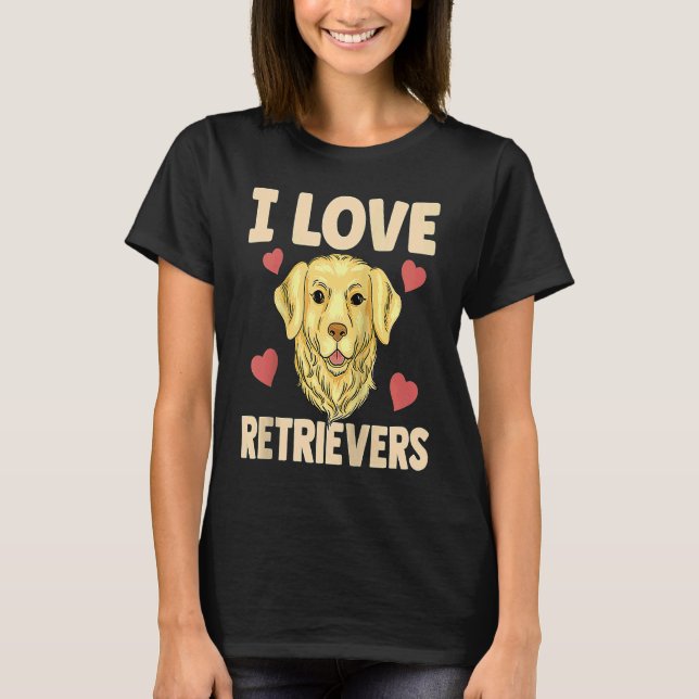 Camiseta I Love Retrievers Dog Pet Sayings Retriever Raglan (Anverso)