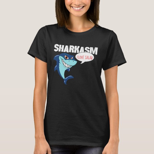 Camiseta I love Salad Funny Sharkasm (Anverso)