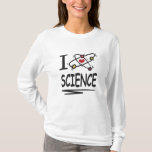 Camiseta I love Science<br><div class="desc">Awesome Science Design featuring an atom symbol and the quote "I love science". A perfect match for every scientist,  science student,  science teacher and science lover. Great Gift idea.</div>