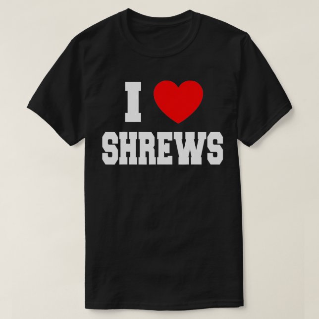 Camiseta I Love Shrews (Diseño del anverso)