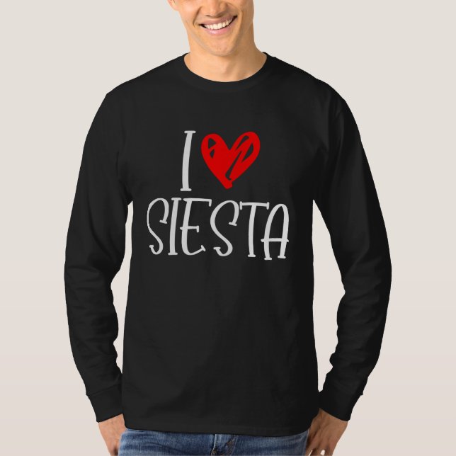 Camiseta I Love Siesta Cinco De Mayo Spanish Spain Latin La (Anverso)