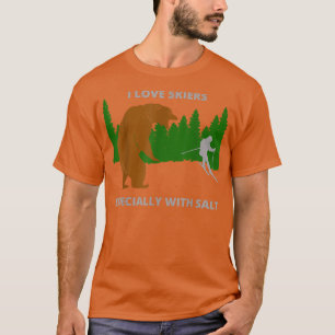 Camiseta I love skiersfunny sarcastic bear camping hunting 