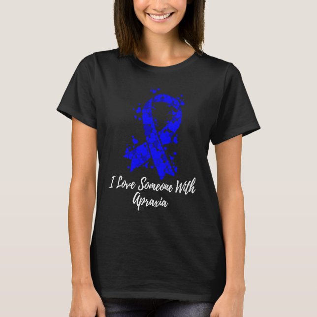 Camiseta I Love Someone With Apraxia Awareness (Anverso)