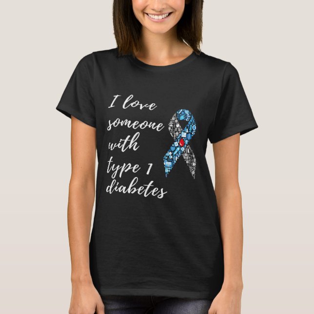 Camiseta I Love Someone With Type 1 Diabetes (Anverso)