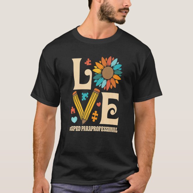 Camiseta I Love SPED Paraprofessional Special Education Tea (Anverso)