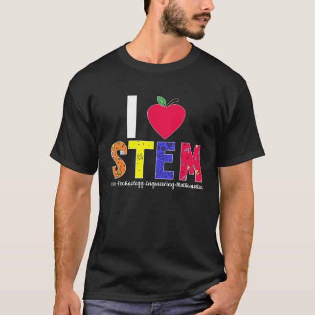 Camiseta I Love STEM Teacher Science Technology Engineering (Anverso)