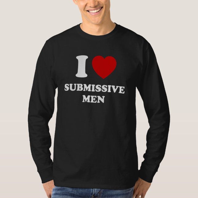 Camiseta I Love Submissive Men I Heart Submissive Men (Anverso)