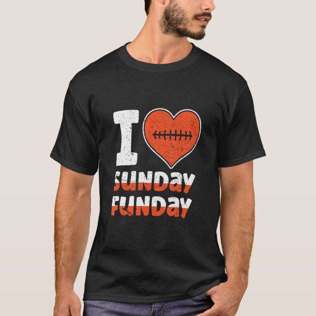 Camiseta I Love Sunday Funday Football  Football (Anverso)