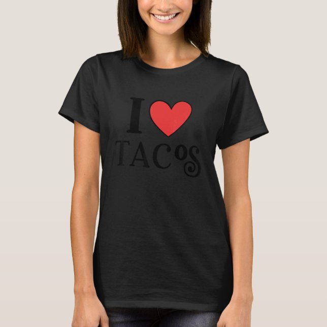 Camiseta I Love Tacos (Anverso)