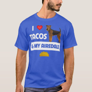 Camiseta I Love Tacos and My Airedale Terrier Dog Meican Fo