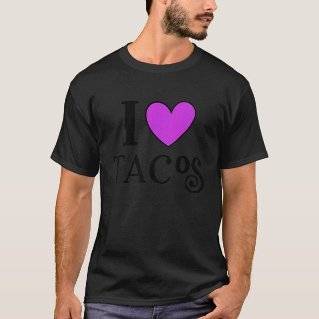 Camiseta I Love Tacos Foodie Taco  4 (Anverso)