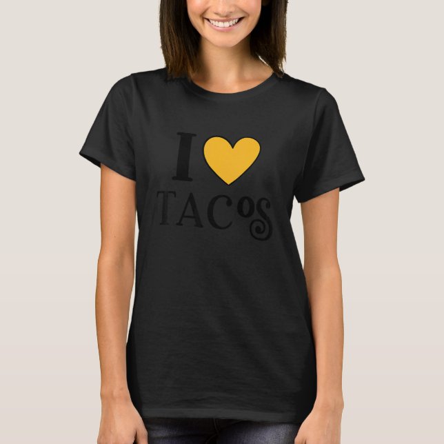 Camiseta I Love Tacos Love Taco Day 1 (Anverso)