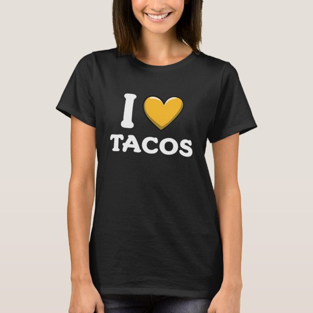 Camiseta I Love Tacos Love Taco Day 2 (Anverso)