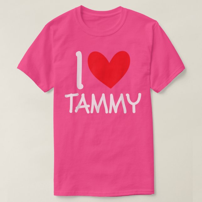 Camiseta I Love Tammy Name Personalized Girl Woman Bff Frie (Diseño del anverso)