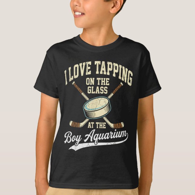 Camiseta I Love Tapng On The Oh Gl Boy Aquarium Hockey  (Anverso)