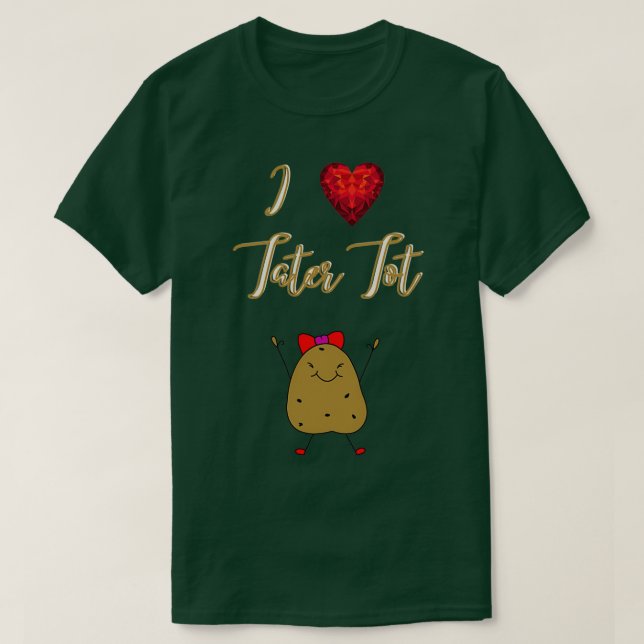 Camiseta I Love Tater Tot Funny Cute Potato  (Diseño del anverso)
