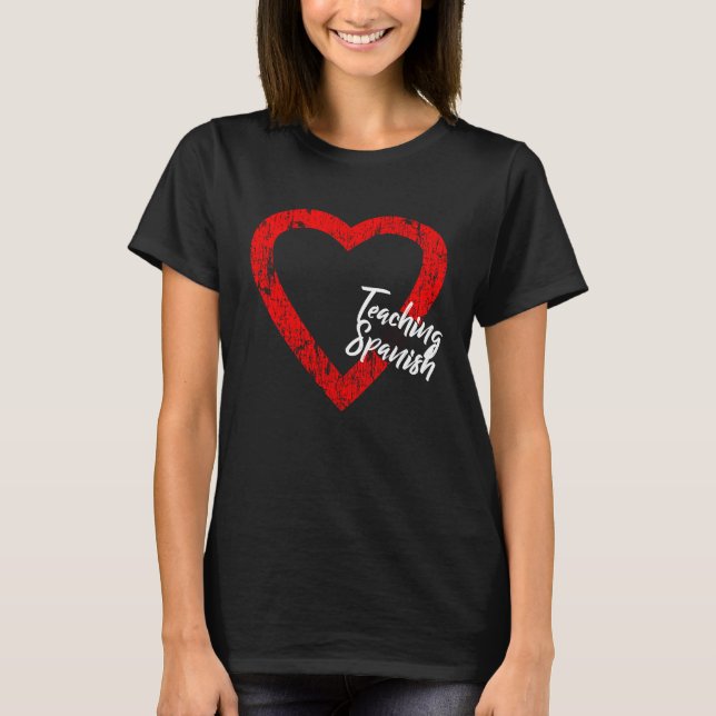 Camiseta I Love Teaching Spanish Valentine's Day Spanish Te (Anverso)